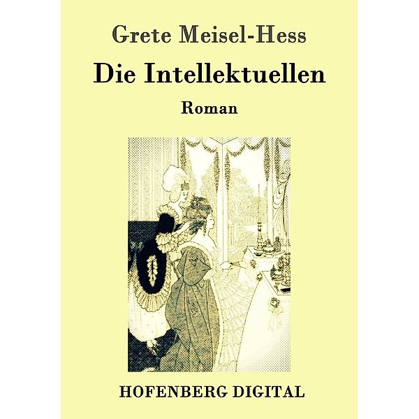 Die Intellektuellen, Grete Meisel-Hess