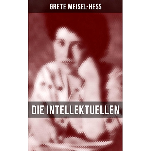 Die Intellektuellen, Grete Meisel-Hess
