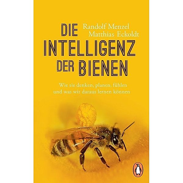 Die Intelligenz der Bienen, Randolf Menzel, Matthias Eckoldt