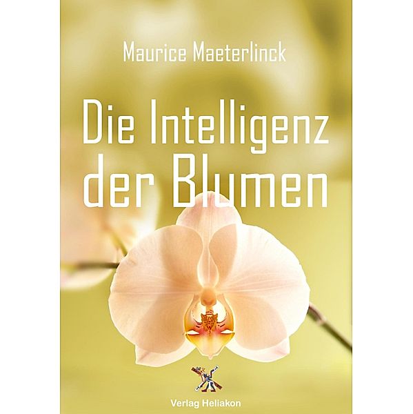 Die Intelligenz der Blumen, Maurice Maeterlinck