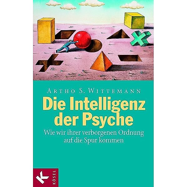 Die Intelligenz der Psyche, Artho Stefan Wittemann