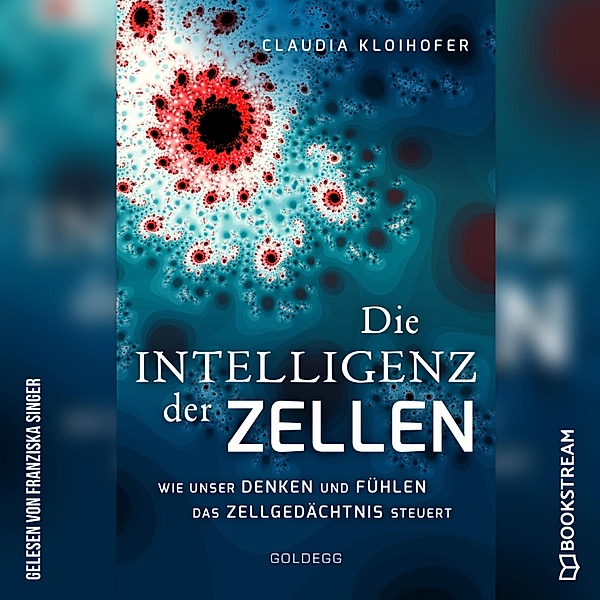 Die Intelligenz der Zellen, Claudia Kloihofer