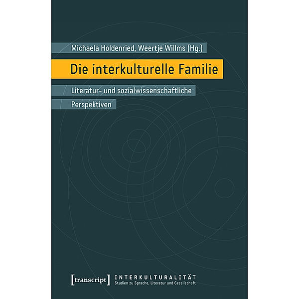 Die interkulturelle Familie / Interkulturalität. Studien zu Sprache, Literatur und Gesellschaft Bd.2