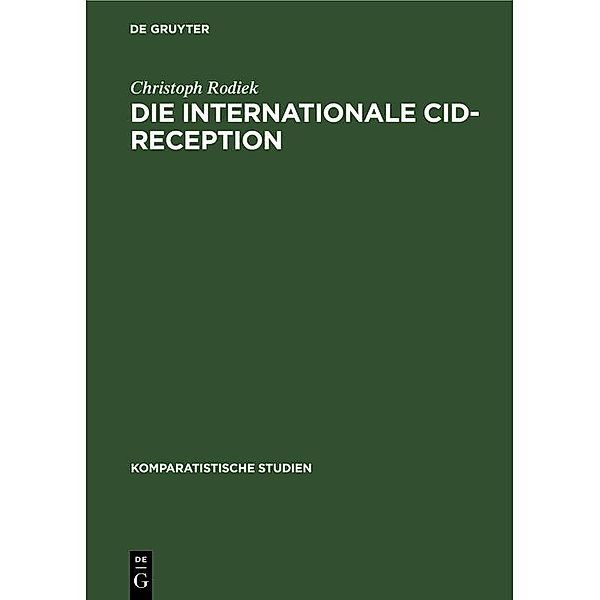 Die internationale Cid-Reception / Komparatistische Studien Bd.16, Christoph Rodiek