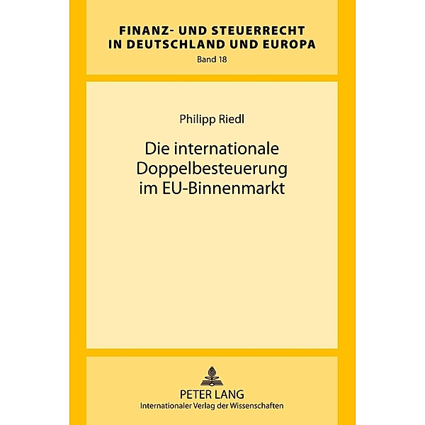 Die internationale Doppelbesteuerung im EU-Binnenmarkt, Philipp Riedl