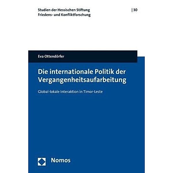 Die internationale Politik der Vergangenheitsaufarbeitung, Eva Ottendörfer