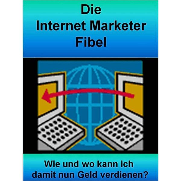 Die Internet Marketer Fibel, Jens Krause