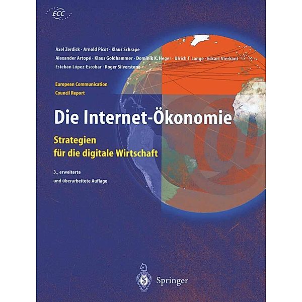 Die Internet-Ökonomie / European Communication Council Report, Axel Zerdick, Klaus Schrape, Alexander Artope, Klaus Goldhammer, Dominik K. Heger, Ulrich T. Lange, Eckart Vierkant, Esteban Lopez-Escobar, Roger Silverstone