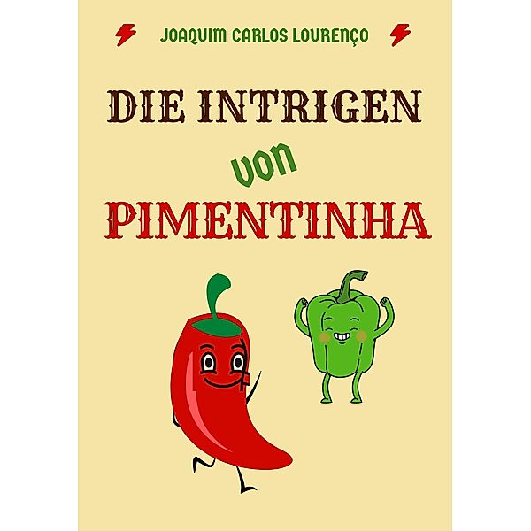 Die Intrigen von Pimentinha, Joaquim Carlos Lourenço