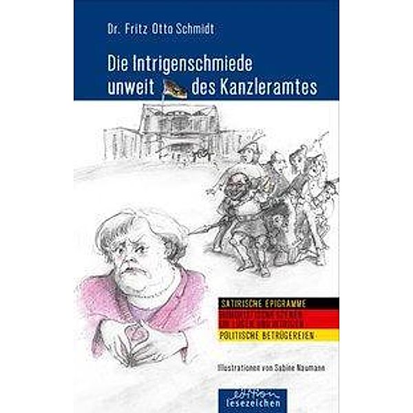 Die Intrigenschmiede unweit des Kanzleramtes, Fritz Otto Schmidt