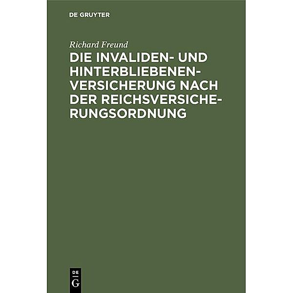 Die Invaliden- und Hinterbliebenenversicherung nach der Reichsversicherungsordnung, Richard Freund
