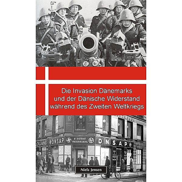 Die Invasion Dänemarks und der Dänische Widerstand während des Zweiten Weltkriegs, Niels Jensen