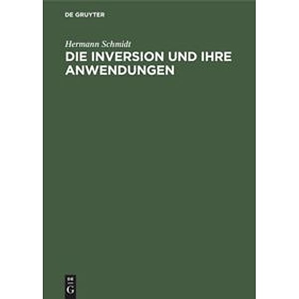 Die Inversion und ihre Anwendungen, Hermann Schmidt