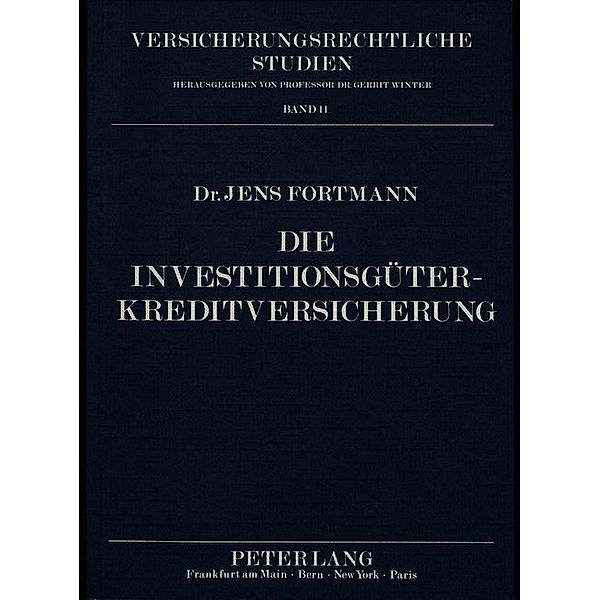 Die Investitionsgüterkreditversicherung, Jens Fortmann