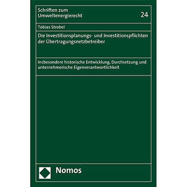 Die Investitionsplanungs- und Investitionspflichten der Übertragungsnetzbetreiber, Tobias Strobel