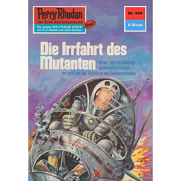 Die Irrfahrt des Mutanten (Heftroman) / Perry Rhodan-Zyklus Das Konzil Bd.689, Kurt Mahr