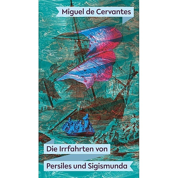Die Irrfahrten von Persiles und Sigismunda, Miguel de Cervantes