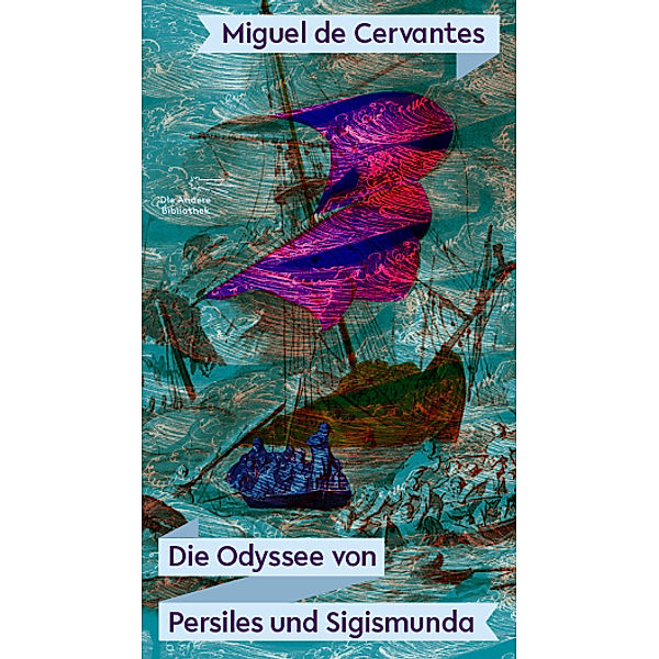 Die Irrfahrten von Persiles und Sigismunda, Miguel de Cervantes Saavedra