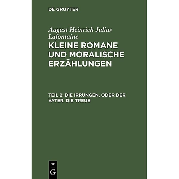 Die Irrungen, oder der Vater. Die Treue, August Heinrich Julius Lafontaine