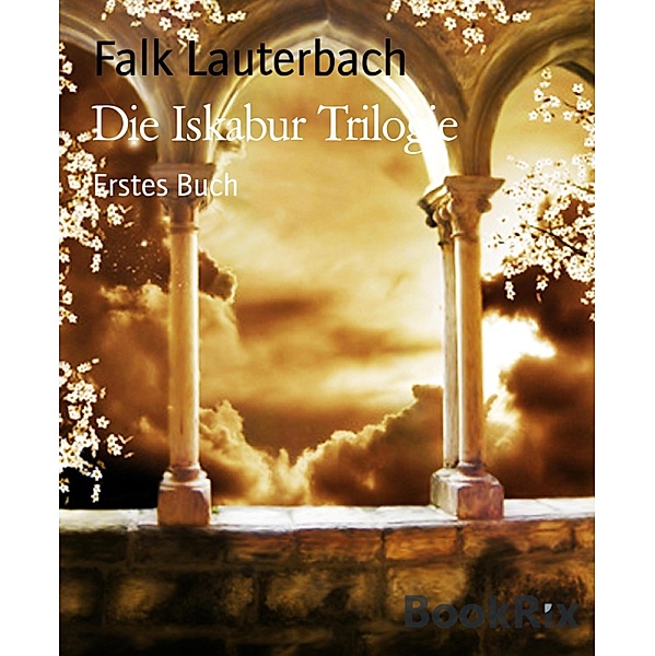 Die Iskabur Trilogie, Falk Lauterbach