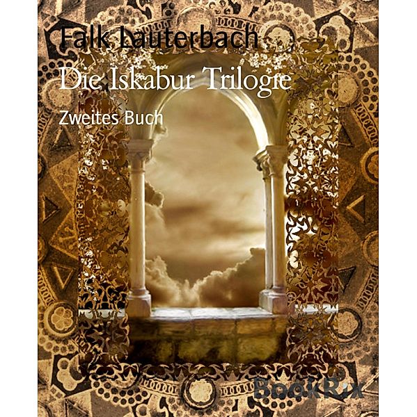 Die Iskabur Trilogie, Falk Lauterbach