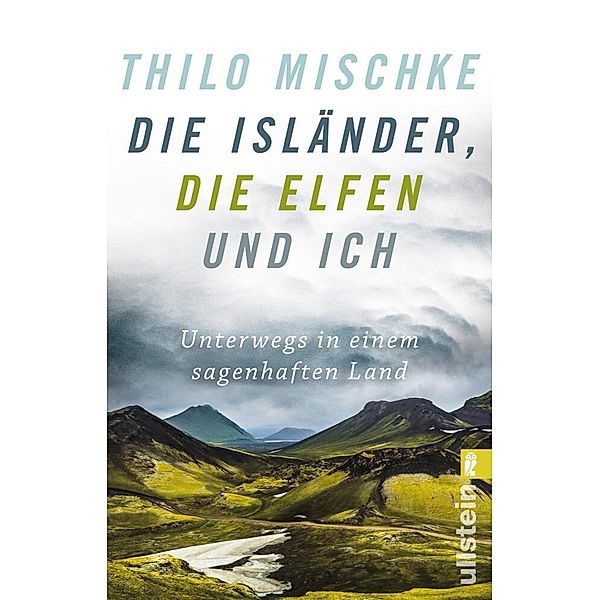 Die Isländer, die Elfen und ich, Thilo Mischke