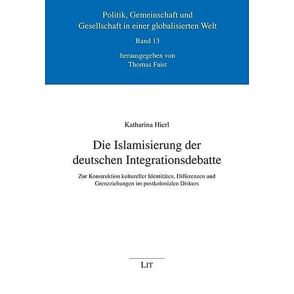 Die Islamisierung der deutschen Integrationsdebatte, Katharina Hierl