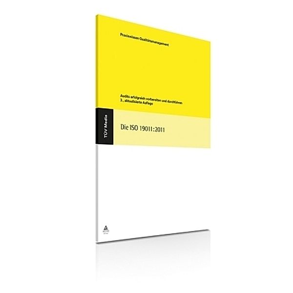 Die ISO 19011:2011, Wolfgang Kallmeyer, Sonja C. Kretschmar, Fritz von Below