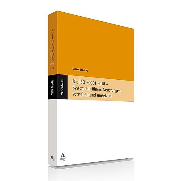 Die ISO 50001:2018 - System einführen, Neuerungen verstehen und umsetzen (E-Book), Volker Sonntag