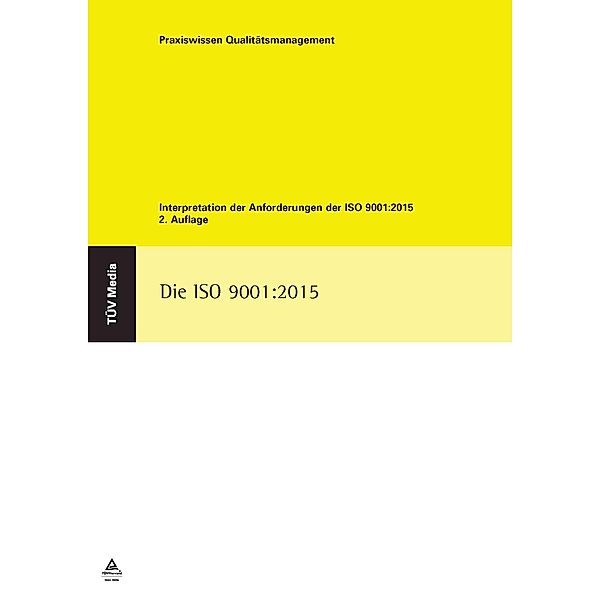 Die Iso 9001:2015 (E-Book, PDF), Fritz von Below, Jürgen Oligschläger