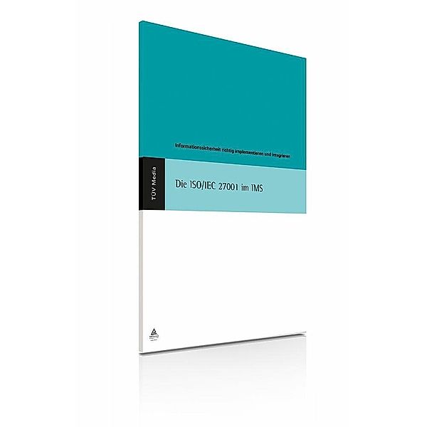 Die ISO/IEC 27001 im IMS (E-Book,PDF), Wolfgang Kallmeyer