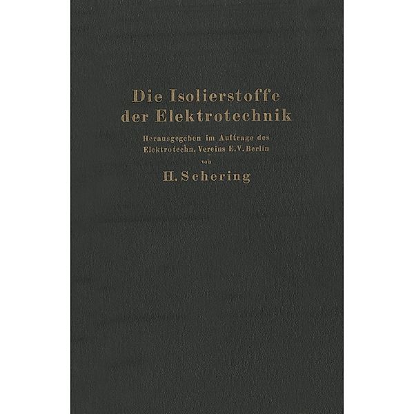 Die Isolierstoffe der Elektrotechnik, H. Schering