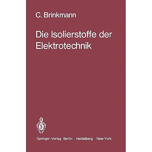 Die Isolierstoffe der Elektrotechnik, C. Brinkmann