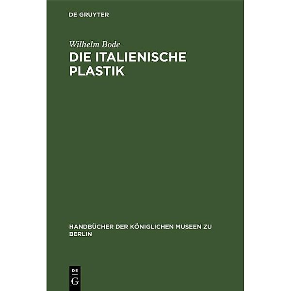 Die italienische Plastik, Wilhelm Bode