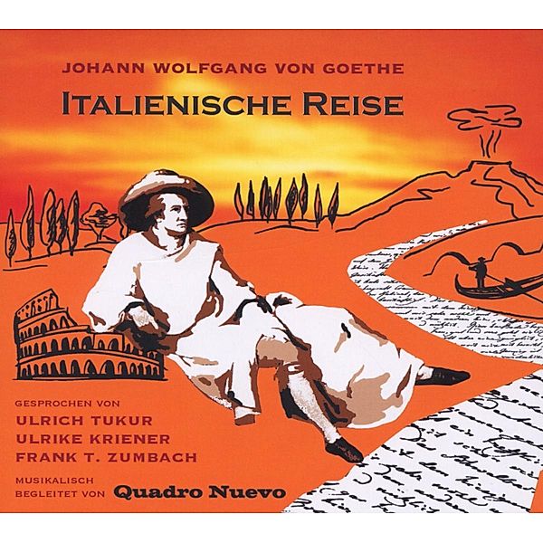 Die italienische Reise, 2 Audio-CDs, Johann Wolfgang von Goethe