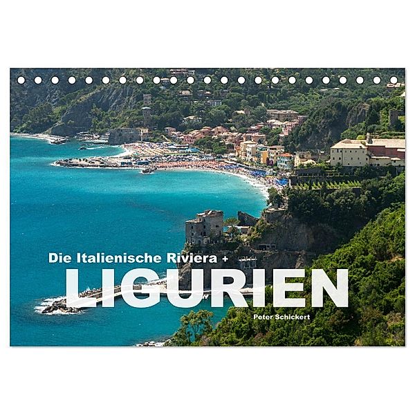 Die Italienische Riviera - Ligurien (Tischkalender 2024 DIN A5 quer), CALVENDO Monatskalender, Calvendo, Peter Schickert