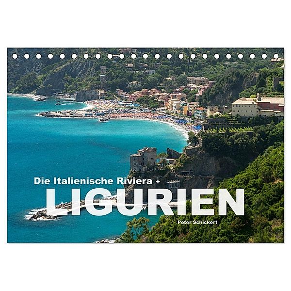 Die Italienische Riviera - Ligurien (Tischkalender 2025 DIN A5 quer), CALVENDO Monatskalender, Calvendo, Peter Schickert
