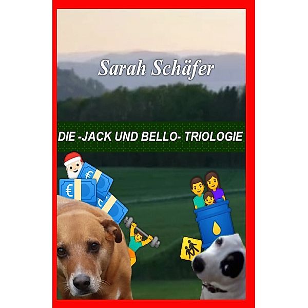 die -Jack und Bello- Triologie, Sarah Schäfer