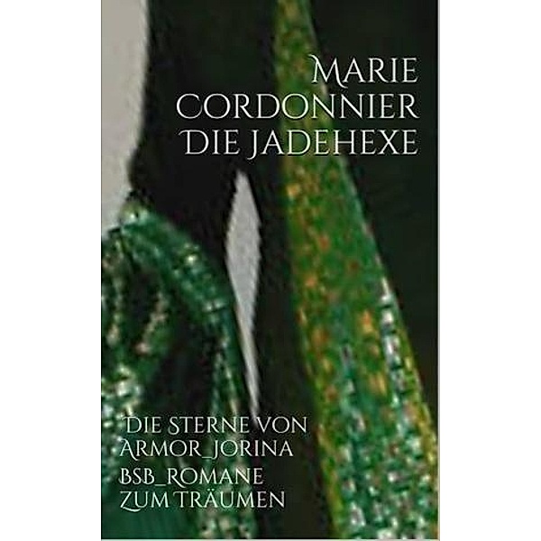 Die Jadehexe, Marie Cordonnier