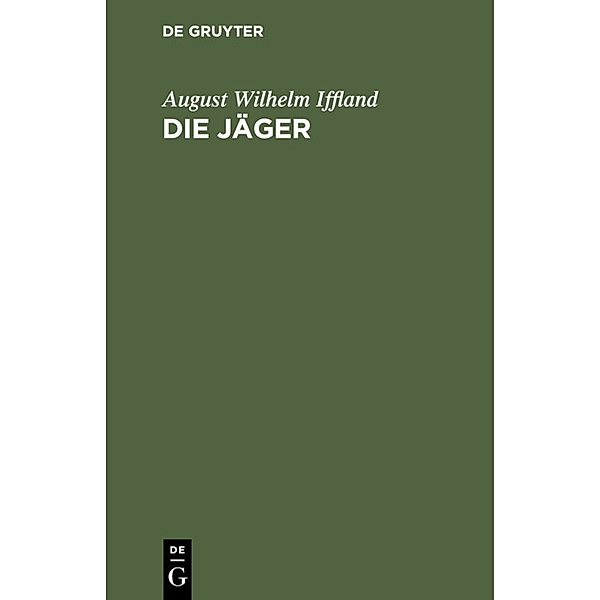 Die Jäger, August Wilhelm Iffland