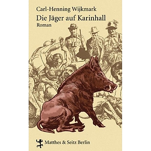 Die Jäger auf Karinhall, Carl-Henning Wijkmark