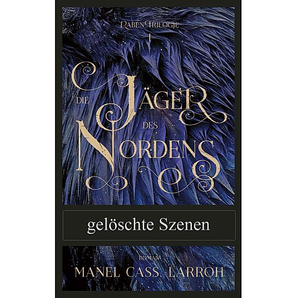 Die Jäger des Nordens - gelöschte Szenen, Manel Cass. Larroh