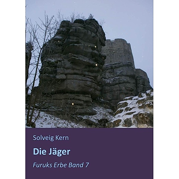 Die Jäger / Furuks Erbe Bd.7, Solveig Kern