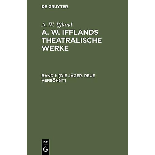 [Die Jäger. Reue versöhnt], A. W. Iffland