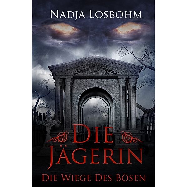 Die Jägerin - Die Wiege des Bösen, Nadja Losbohm