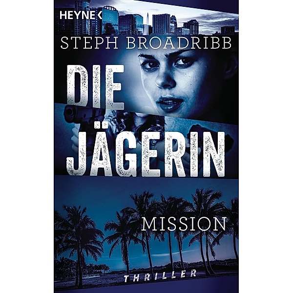Die Jägerin - Mission / Lori Anderson Bd.2, Steph Broadribb