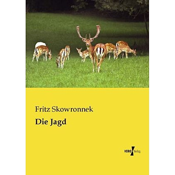 Die Jagd, Fritz Skowronnek