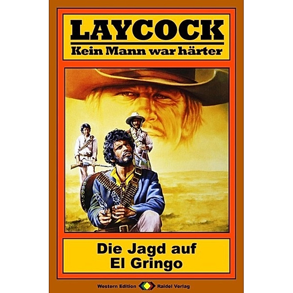Die Jagd auf El Gringo / Laycock Western Bd.105, Matt Brown