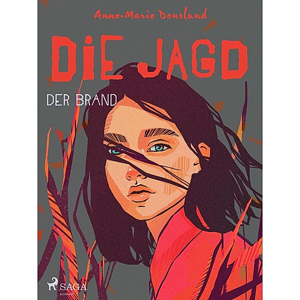 Die Jagd - Der Brand / Die Jagd Bd.2, Anne-Marie Donslund
