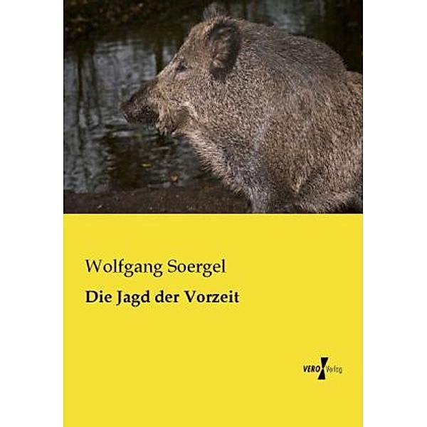Die Jagd der Vorzeit, Wolfgang Soergel